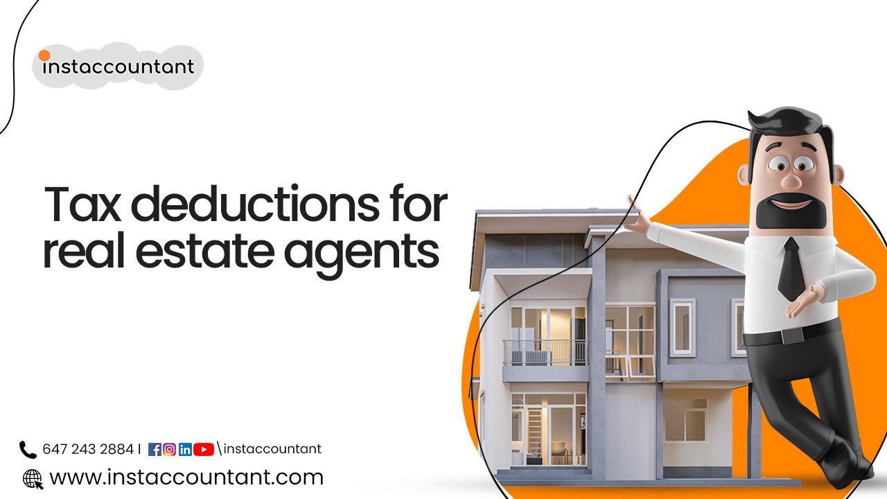 Tax Deductions for Real Estate Agents in GTA, Canada Instaccountant
