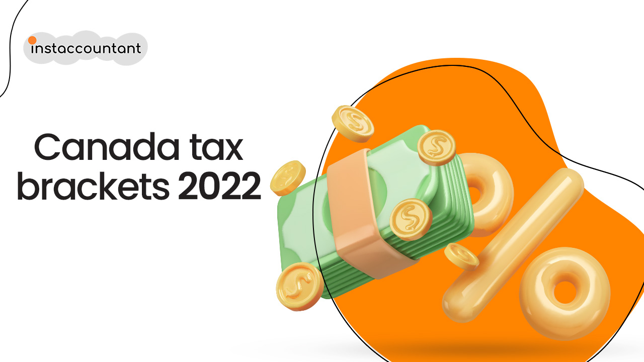 Canada tax brackets 2022 Instaccountant