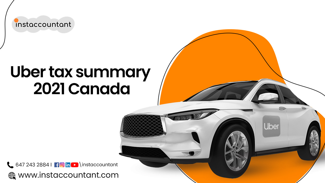 Uber tax summary 2021explained Instaccountant
