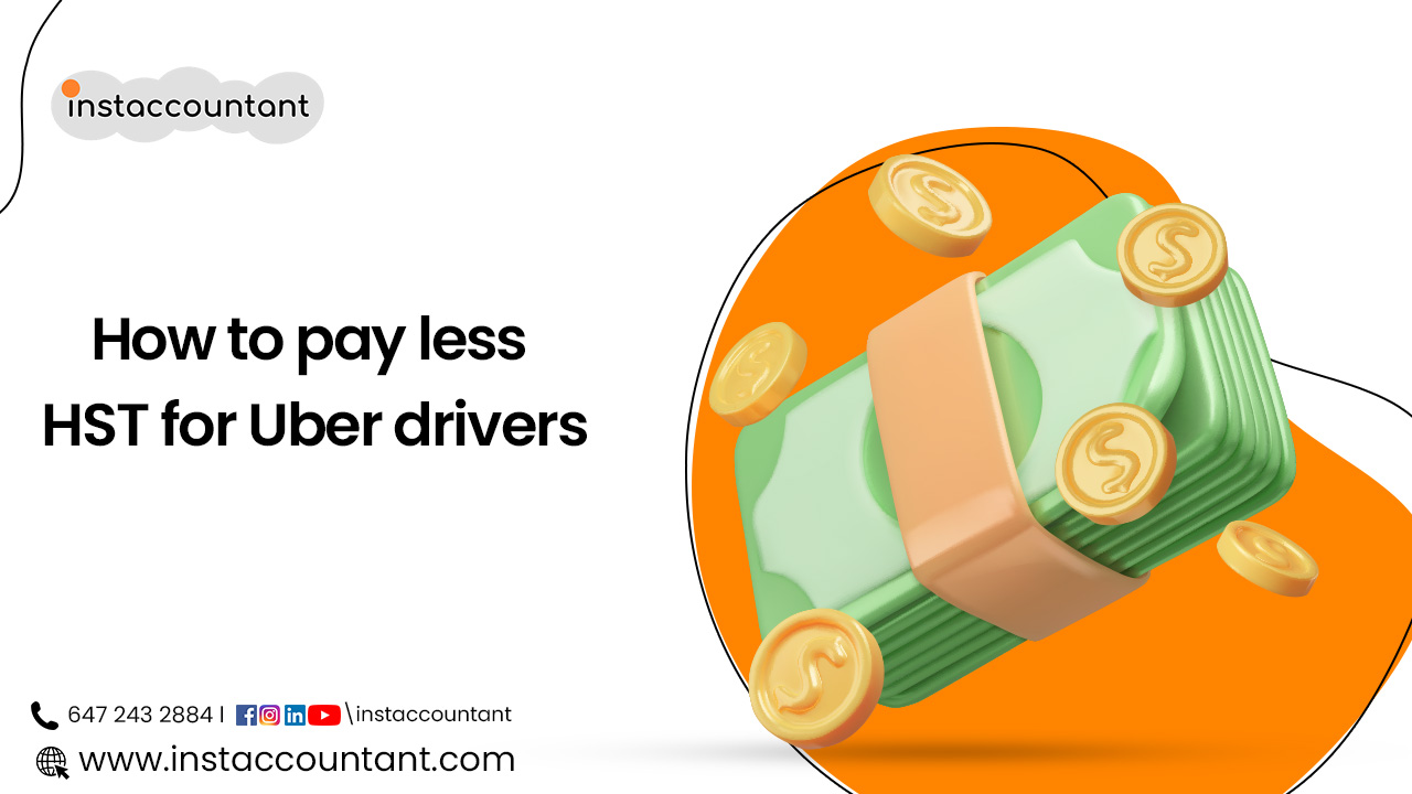 How Uber Drivers pay less HST? Instaccountant