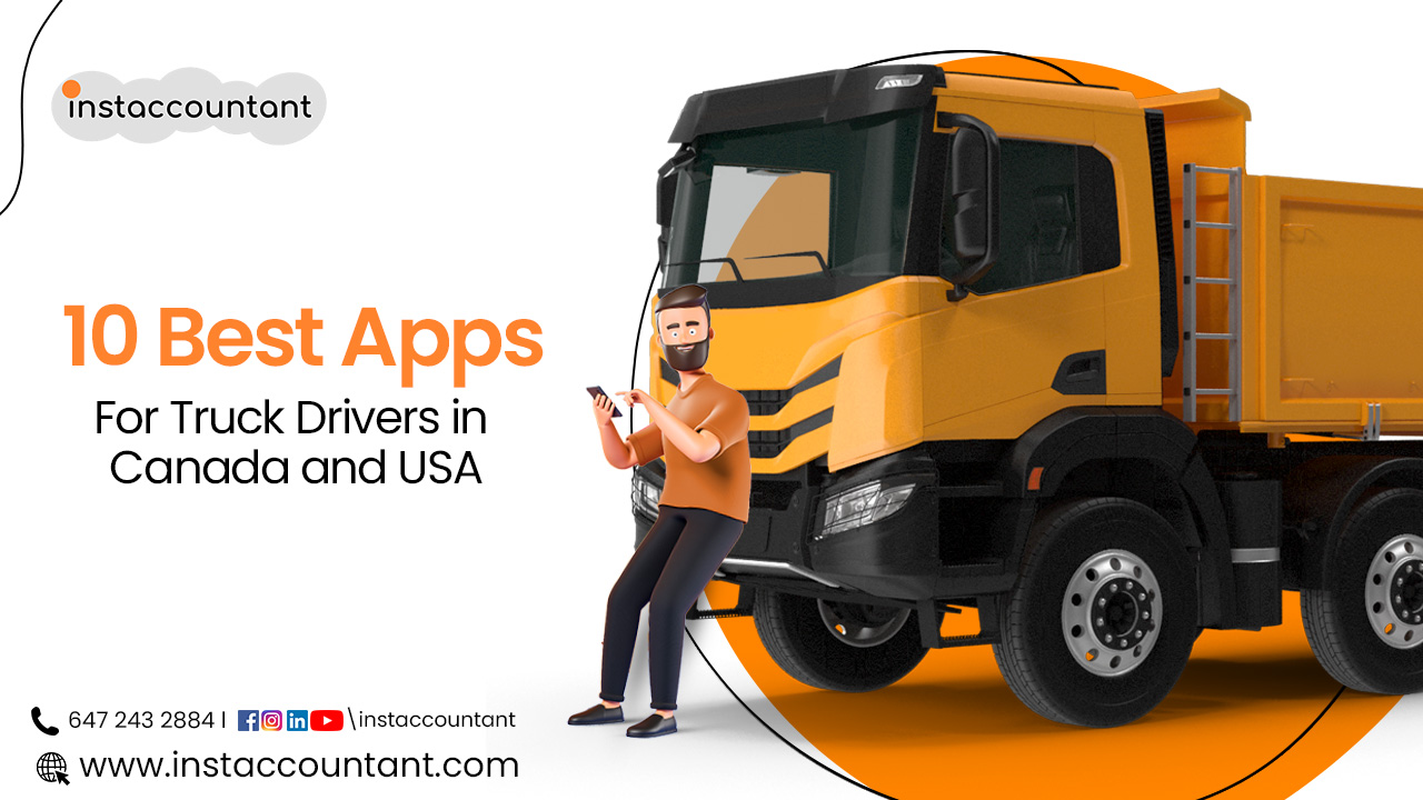 10 Best Apps for Truck Drivers in Canada and USA Instaccountant