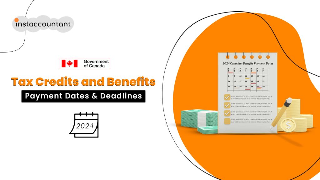 Canadian 2024 Tax Credits and Benefits Payment Dates and Deadlines