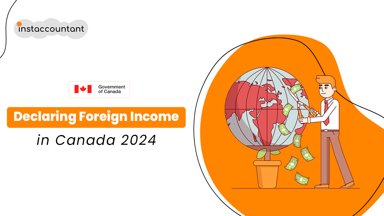 CRA Guidelines for Reporting Foreign in Canada 2024 Instaccountant Tax and Accounting
