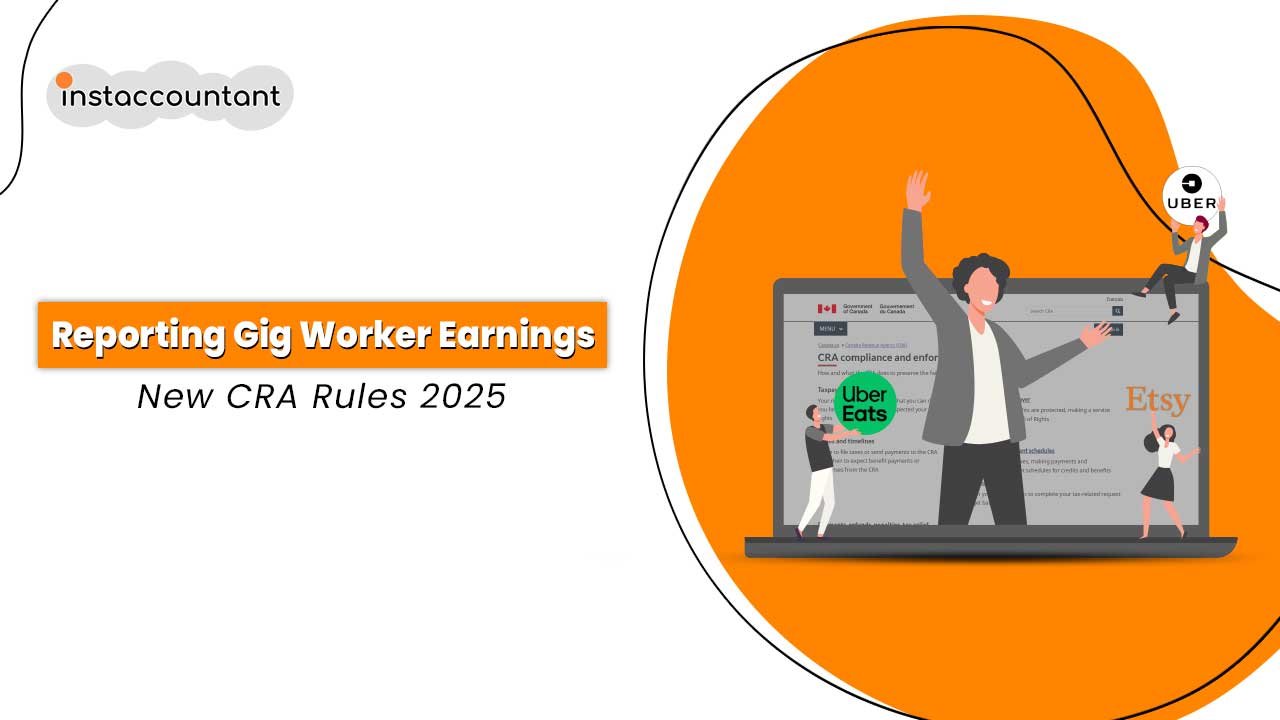 Blog 126 Reporting-Gig-Worker-Earnings-New-CRA-Rules-2025-Instaccountant