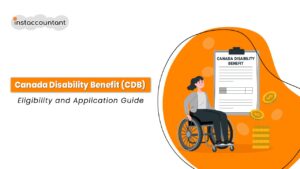 Canada Disability Benefit (CDB) eligibility criteria and step-by-step application guide for 2025 — includes age limits, Disability Tax Credit (DTC) approval, and how to apply via Service Canada.