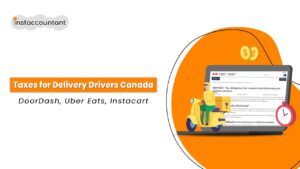 Delivery driver in Canada organizing receipts and tax documents for Uber Eats, DoorDash, and Instacart income.