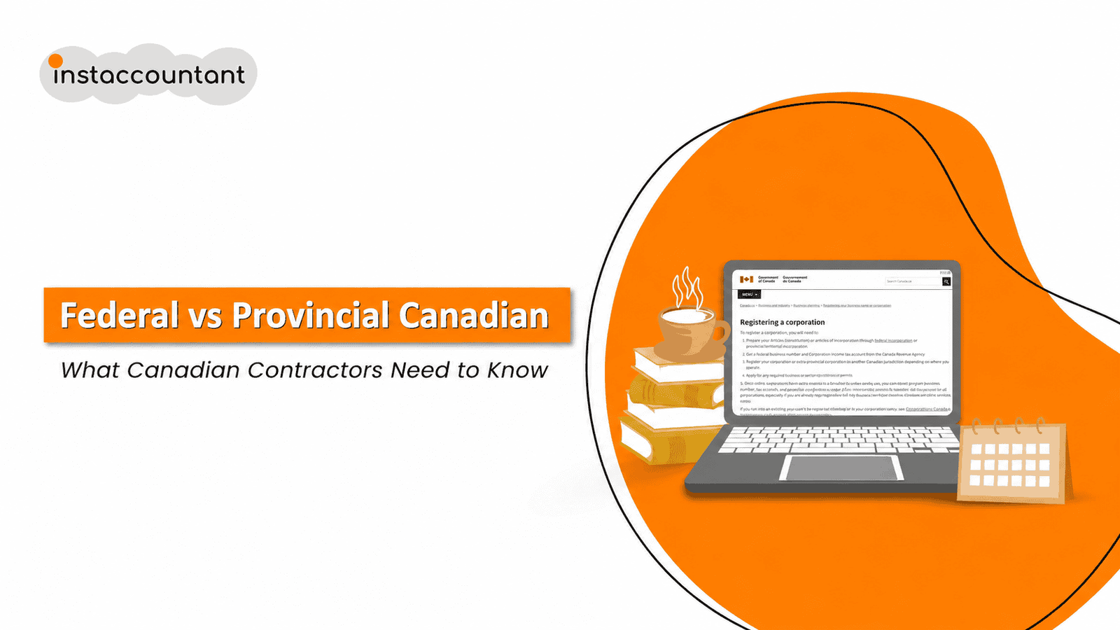 Blog 65 Federal vs provincial incorporation in Canada for contractors showing key differences between CBCA and provincial corporations