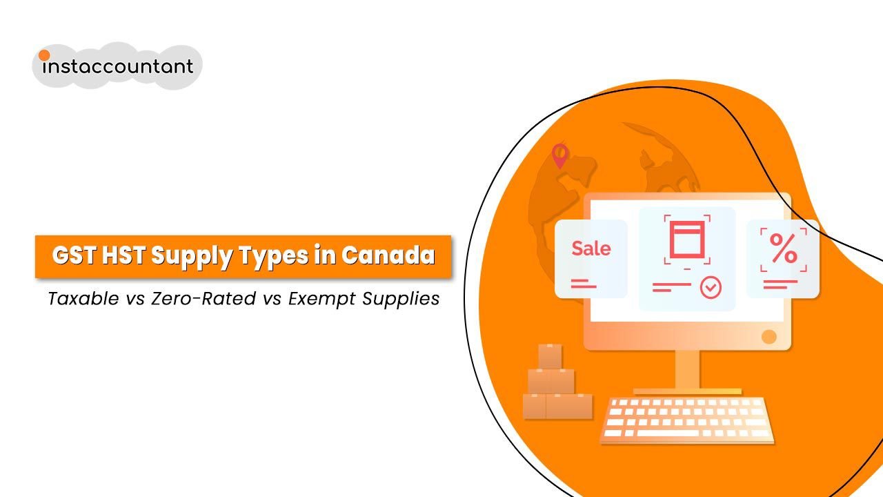 Blog 62 "GST/HST supply types in Canada explained — taxable, zero‑rated, and exempt supplies with CRA compliance guidance for small businesses and contractors."