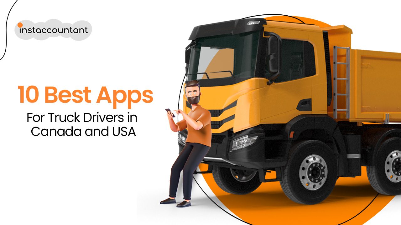 10 Best Apps for Truck Drivers in Canada and USA