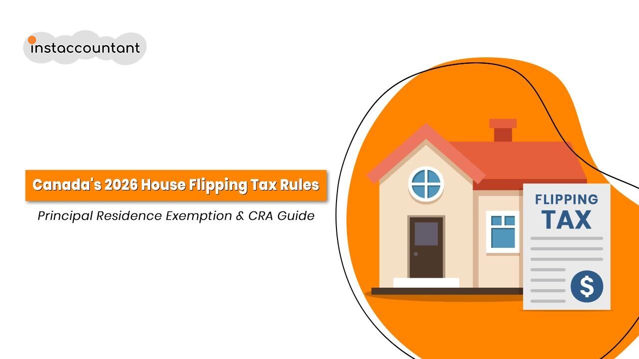 “Canada 2026 house flipping tax rules | CRA principal residence exemption guide Instaccountant”