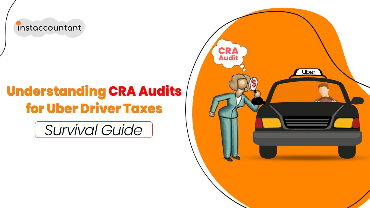Canadian-Uber-Driver-Taxes-CRA-Audit-Survival-Guide
