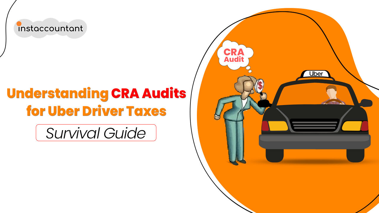 Canadian-Uber-Driver-Taxes-CRA-Audit-Survival-Guide