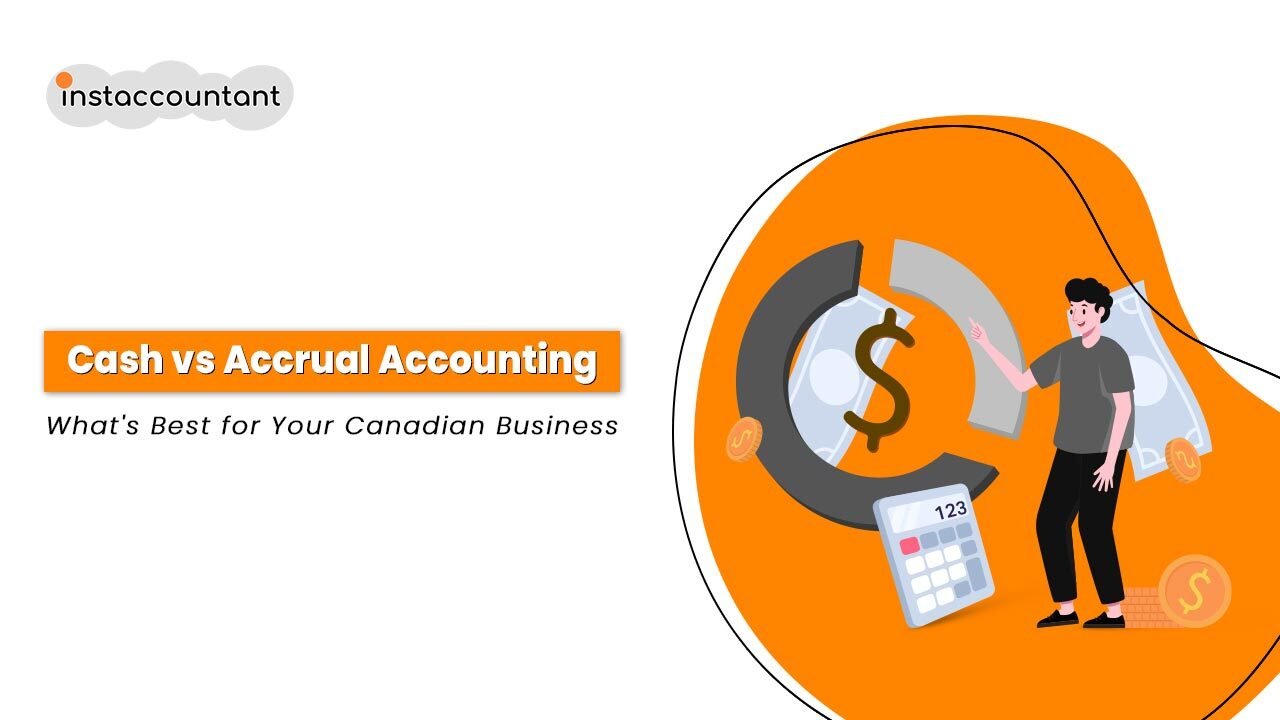 Cash vs Accrual Accounting in Canada explained by Instaccountant. Learn CRA rules, tax savings tips and which method fits your small business best.