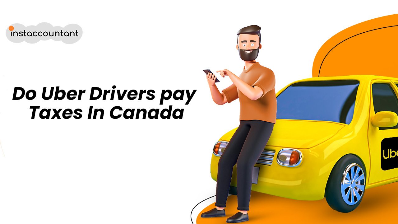 Do Uber drivers pay tax in Canada?