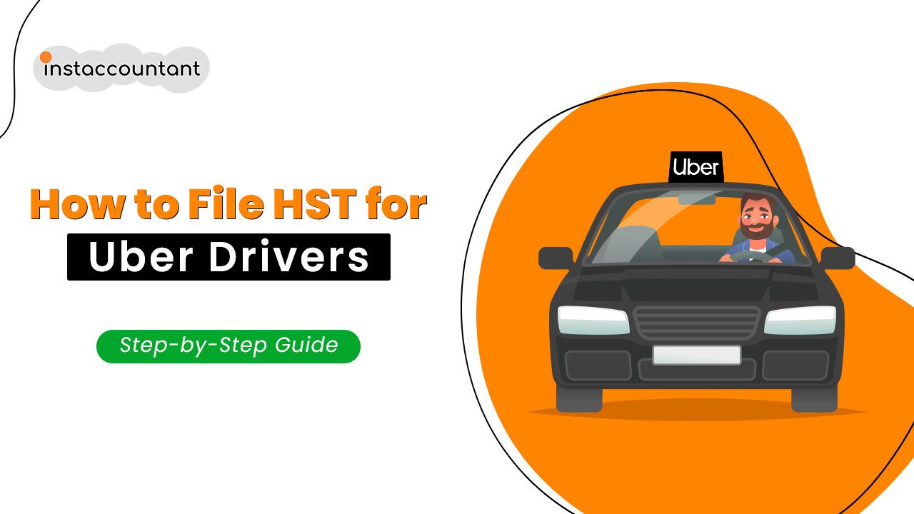How to File HST for Uber (Rideshare) Drivers Canada Step by Step Guide
