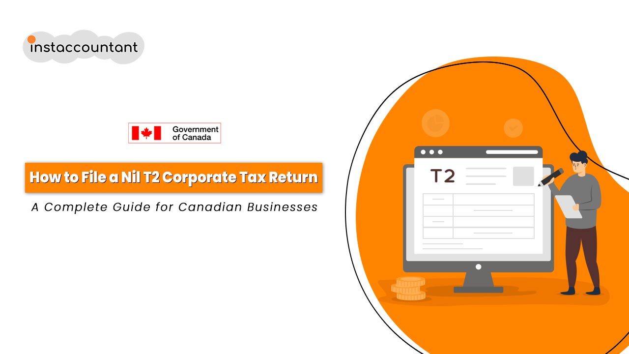 2025 Step-by-step process for filing a Nil T2 Return in Canada with Instaccountant