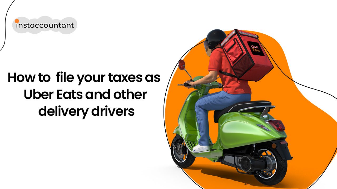 HOW TO FILE YOUR TAXES AS UBER EATS AND OTHER DELIVERY DRIVERS