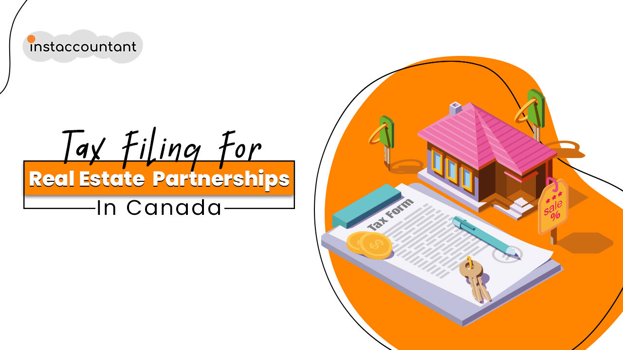 How-to-File-Taxes-for-Real-Estate-Partnerships-in-Canada How-to-File-Taxes-for-Real-Estate-Partnerships-in-Canada