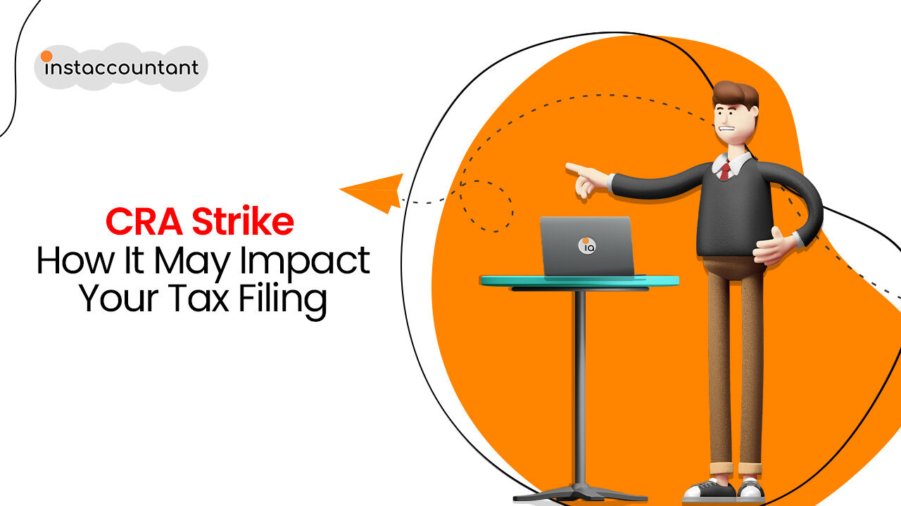 CRA Strike: How It May Impact 2022 Tax Filing